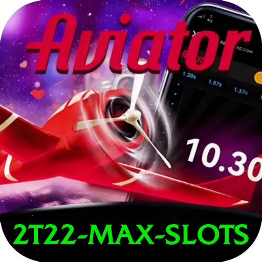2t22 Max Slots - apk